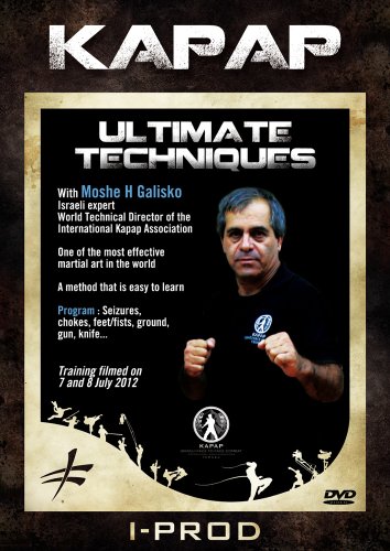 Kapap - Ultimate Techniques with Moshe H. Galisko Kapap - Ultimate Techniques with Moshe H. Galisko