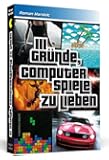 111 Gr&uuml;nde, Computerspiele zu lieben