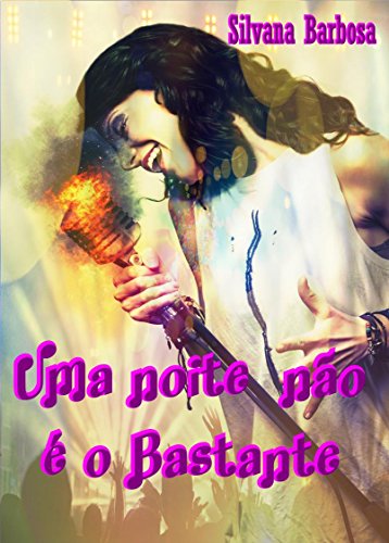 Uma Noite NÃ£o Ã© o Bastante por [Barbosa, Silvana]