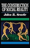 The Construction of Social Reality