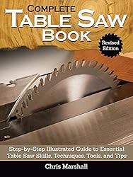 Complete Table Saw Book, Revised
