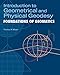 Introduction to Geometrical and Physical Geodesy: Foundations of Geomatics