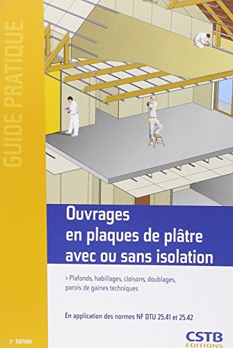 Ouvrages en plaques de plâtre avec ou sans isolation