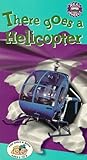 There Goes a Helicopter [VHS]