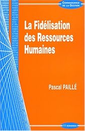 La  fidélisation des ressources humaines
