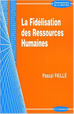 Amazon Fr La Fidelisation Des Ressources Humaines Paille Pascal Livres