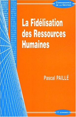 La  fidélisation des ressources humaines