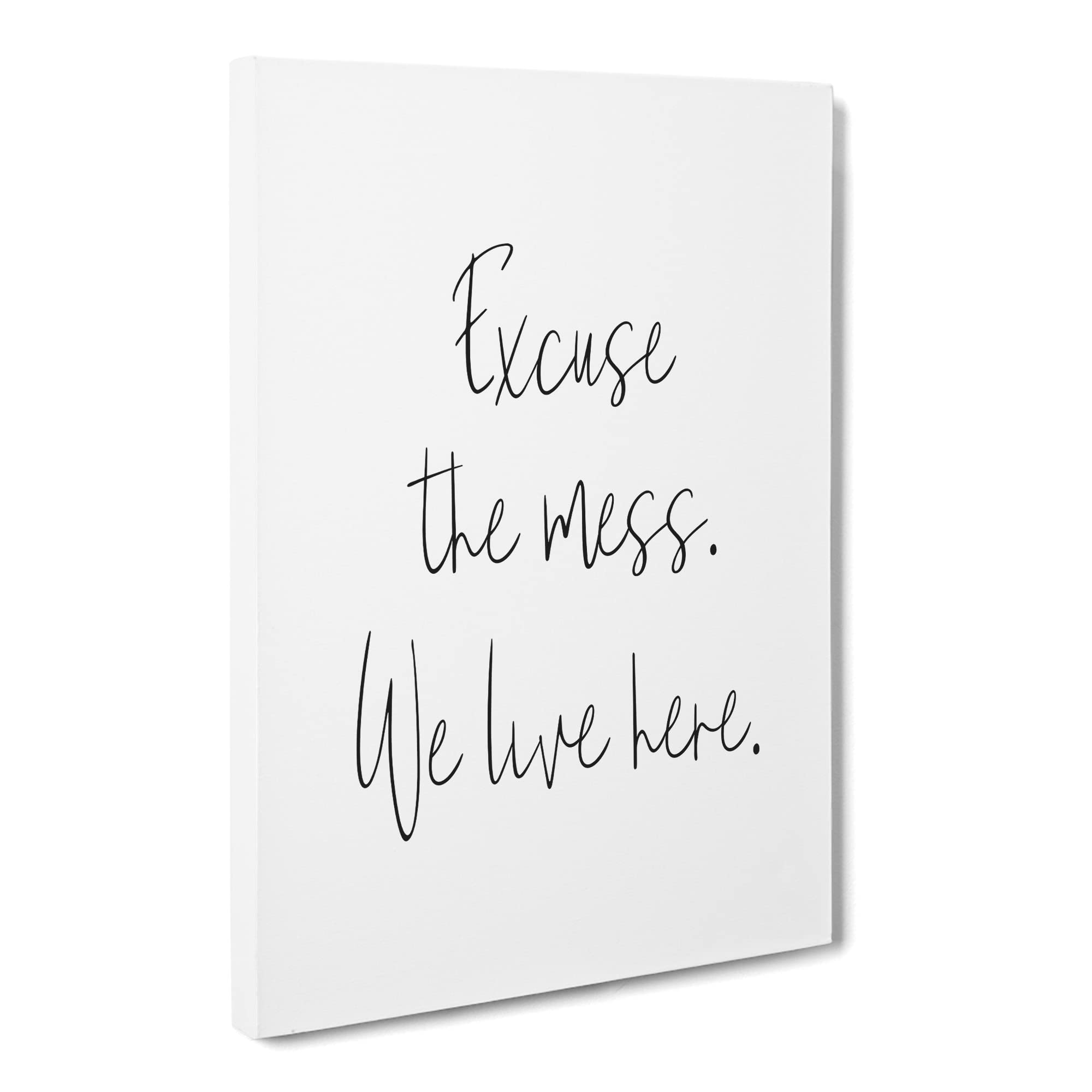 Excuse The Mess Typography Quote Canvas Print | Gallery Wrapped 30mm Frame Wall Art | 20x14 inches | Ready to Hang | Modern Typography Picture | Living Room Bedroom Lounge Office
