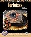 Tortoises: A Comprehensive Guide to Russian Tortoises, Leopard Tortoises, and More (Complete Herp Care)
