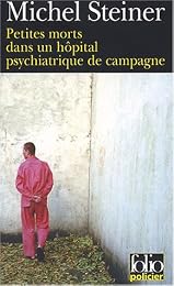 Petites morts dans un hôpital psychiatrique de campagne