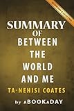 Summary of Between the World and Me: by Ta-Nehisi Coates | Summary & Analysis