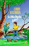 Front cover for the book So Who Needs Lotto? by Libby Hathorn