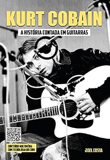 Livro Kurt Cobain: A História Contada Em Guitarras