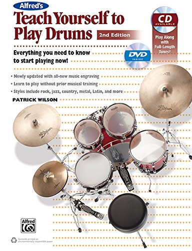 Alfred's Teach Yourself to Play Drums: Everything You Need to Know to Start Playing Now!: Everything You Need to Know to Start Playing Now!, Book & Online Video/Audio