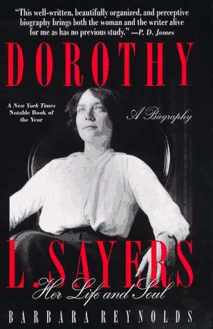 Dorothy L. Sayers: Her Life and Soul
