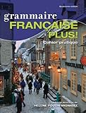 Grammaire Francaise Plus Cahier Pratique (Quatrieme Edition)