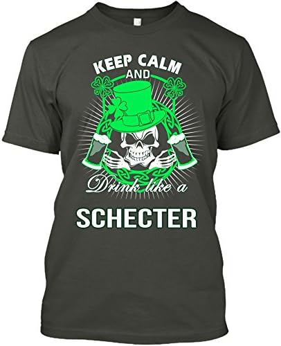 Keep Calm And Drink Like A SCHECTER Irish T-shirt (XXX Large;Grey)