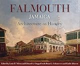 Falmouth, Jamaica: Architecture as History
