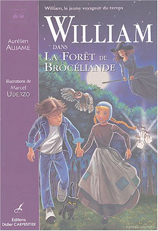 William et la forêt de Brocéliande