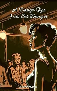 Livro A Dança Que Não Sei Dançar