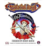 Grateful Dead: The Illustrated Trip
