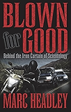 Blown for Good: Behind the Iron Curtain of Scientology