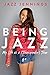 Being Jazz: My Life as a (Transgender) Teen