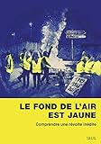Le fond de l'air est jaune (Sciences humaines (H.C.)) (French Edition) by 