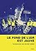 Le fond de l'air est jaune (Sciences humaines (H.C.)) (French Edition) by 