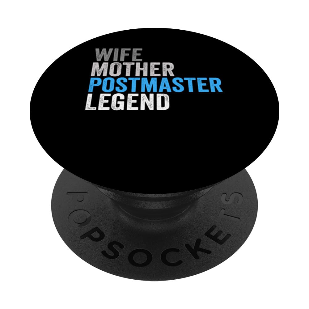 Wife Mother Postmaster Legend Funny Occupation Office PopSockets Swappable PopGrip