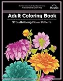 Adult Coloring Book: Stress Relieving Flower Patterns by Blue Star Coloring, Alexandra Doffing