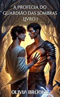 Livro A Profecia do Guardião das Sombras : Livro 1