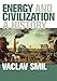 Energy and Civilization: A History (The MIT Press)