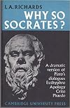 Why so, Socrates? A dramatic version of Plato's Dialogues: Euthyphro, Apology, Crito, Phaedo