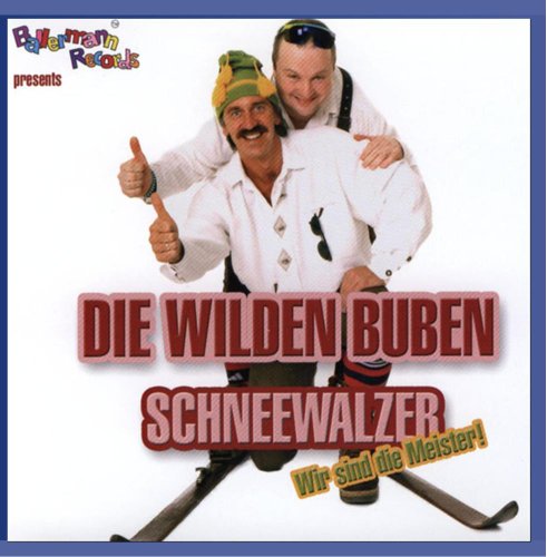 Die Wilden Buben - Schneewalzer (wir Sind Die Meister) - Zortam Music