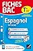 Fiches Bac: Fiches Bac Espagnol LV1-LV2 Terminales toutes series by 