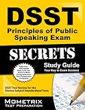 DSST Principles of Public Speaking Exam Secrets Study Guide: DSST Test Review for the Dantes Subject Standardized Tests (DSST Secrets Study Guides)