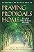 Praying Prodigals Home