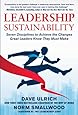 Leadership Sustainability: Seven Disciplines to Achieve the Changes Great Leaders Know They Must Make