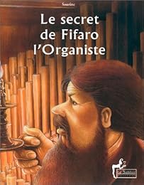 Le  secret de Fifaro l'organiste