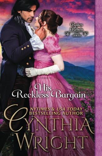 His Reckless Bargain (Rakes & Rebels: The Raveneau Family Book 6)