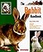 The Rabbit Handbook (B.E.S. Pet Handbooks) by Karen Parker D.V.M.