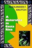 Front cover for the book A Naturalist in Costa Rica by Alexander F. Skutch