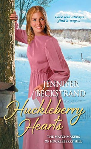 Huckleberry Hearts (Huckleberry Hill Book 6)