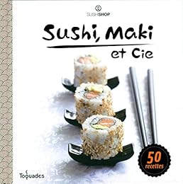 Sushi, maki et Cie