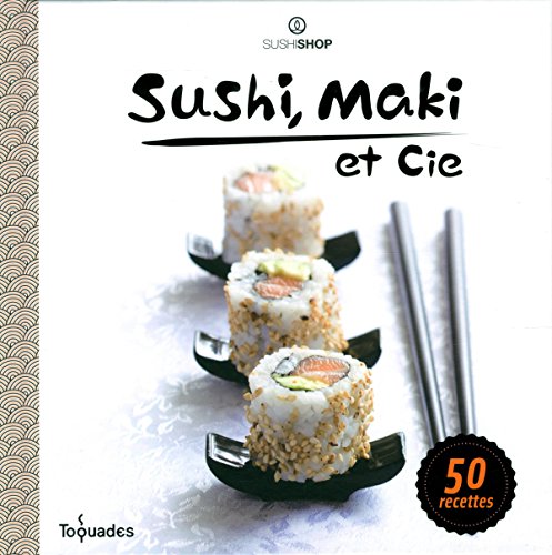 Sushi, maki et Cie