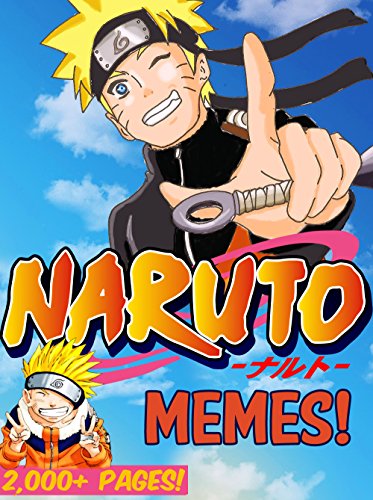 NARUTO: Giant Book of Hilarious NARUTO Memes - Over 1000 Total Pages!