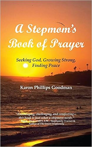 A Stepmom S Book Of Prayer Seeking God Growing Strong Finding