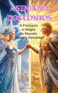 Livro A Senhora dos Contos: A Fantasia e Magia de Mundo Jamais Perdido