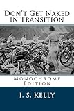Don't Get Naked in Transition: A Real Beginners Guide to Triathlon by